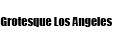 Grotesque